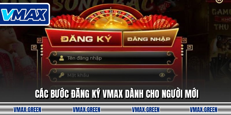 Các bước đăng ký VMAX dành cho người mới