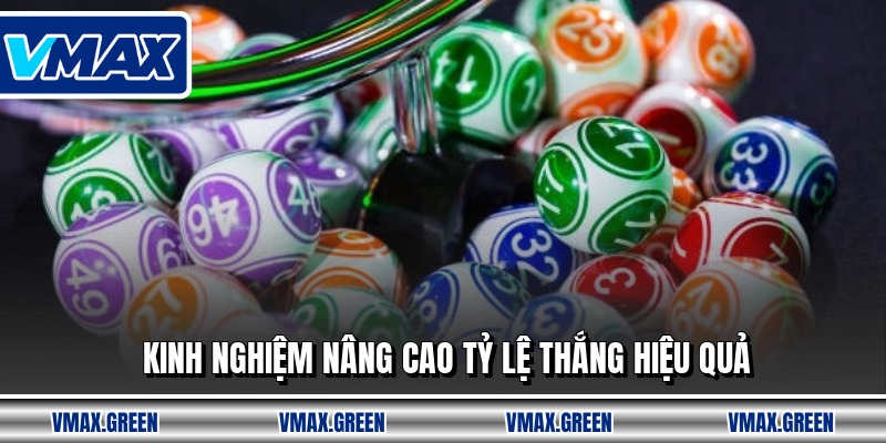 Kinh nghiệm nâng cao tỷ lệ thắng hiệu quả